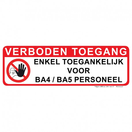 Panneau Accès interdit - Accès réservé uniquement au personnel BA4 / BA5