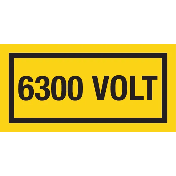 Autocollant vinyl – fond jaune – texte noir : 6300 VOLT 
Dimensions : 100 x 50 mm