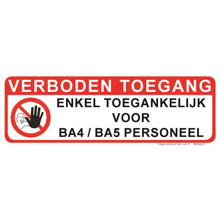 Plaque Polypropylène 300x100mm - 4 trous Ø3 mm
VERBODEN TOEGANG
Enkel toegankelijk voor BA4/BA5 personeel