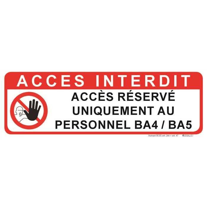 Plaque Polypropylène 300x100mm - 4 trous Ø5 mm
ACCES INTERDIT
Accès réservé uniquement au personnel BA4 / BA5
