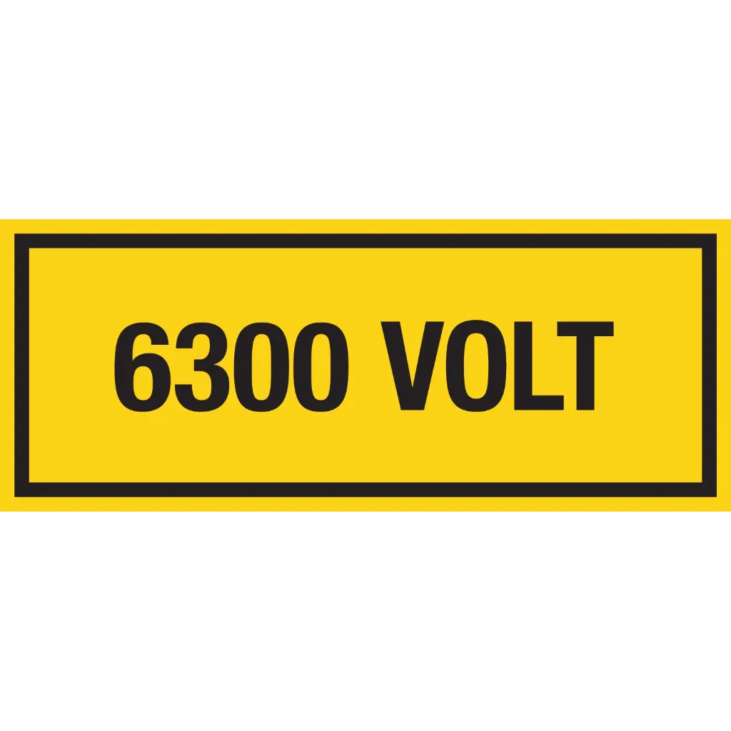 Autocollant dimensions 250x100mm
Couleur arrière plan : jaune - couleur texte : noir
Texte : 6300 VOLT